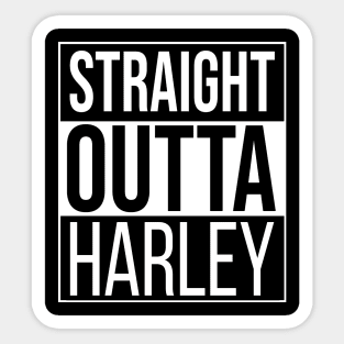 Straight Outta Harley Sticker